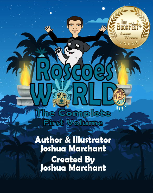 Book cover with a person, a dog, palm trees, and a lake, titled 'Roscoes World: The Complete First Volume,' author Joshua Marchant.